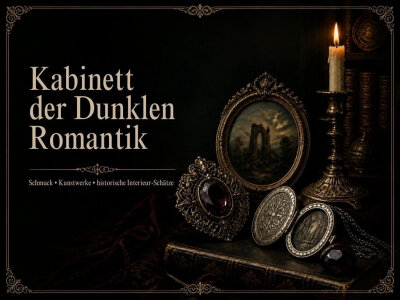 Kollektion Dunkle Romantik

Willkommen im...