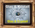 Glas & Kristall