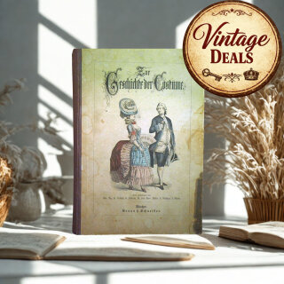 Zur Geschichte der Costüme – Münchener Bilderbogen um 1880 | Vollständige Sammelausgabe mit 500 Kostümbildern