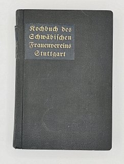 Kochbuch des schwäbischen Frauenverein Stuttgart von 1912 - Erstausgabe Rarität